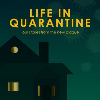Life in Quarantine Podcast